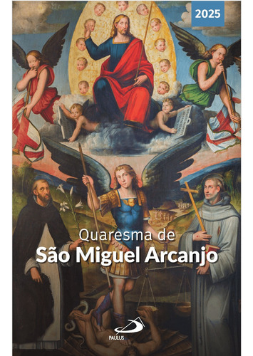 Quaresma De São Miguel Arcanjo - 2025 Paulus Editora