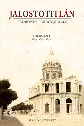 Jalostotitlán: Padrones Parroquiales Volumen 1:1649, 1650 Y