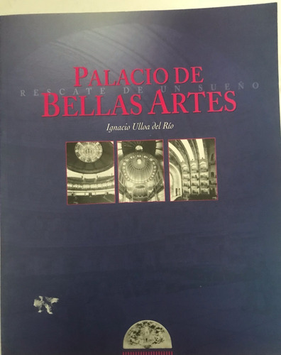 Palacio De Bellas Artes. Ulloa, I. Libro Arte  Arquitectura 