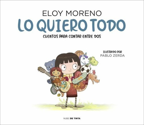 Libro Lo Quiero Todo [ Pasta Dura ] Cuentos Eloy Moreno