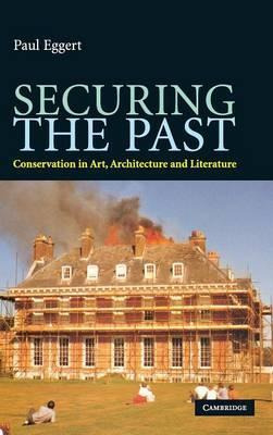 Libro Securing The Past : Conservation In Art, Architectu...