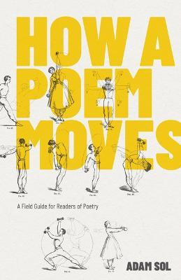 Libro How A Poem Moves : A Field Guide For Readers Afraid...