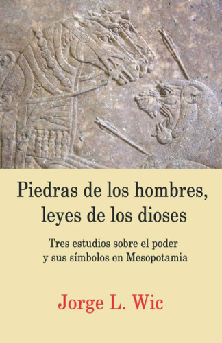 Libro Piedras De Los Hombres, Leyes De Los Dioses Tres Estu