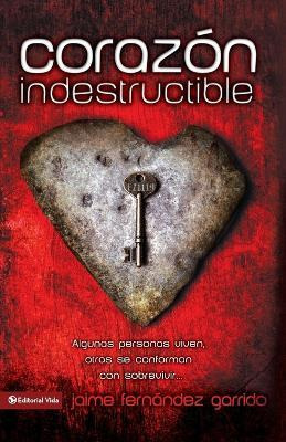 Libro Coraz N Indestructible - Jaime Fernandez Garrido
