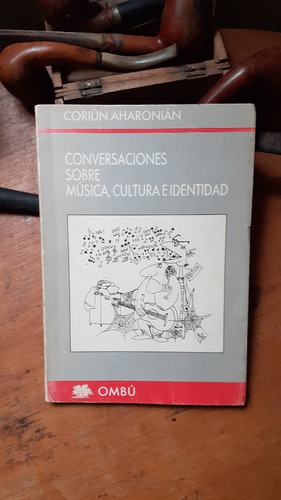  Aharonián/ Conversaciones Sobre Música, Cultura E Identidad