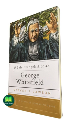  Livro O Zelo Evangelístico De George Whitefield Steven J.