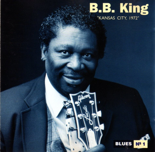 B. B. King - Kansas City 1972 / Cd Excelente Estado