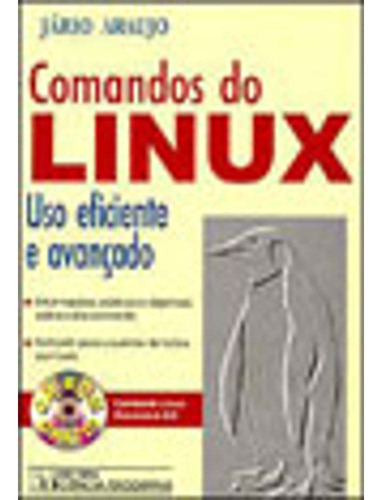 Comandos Do Linux - (uso Eficiente E Avançado), De Araujo, Jario., Vol. Sistemas Operacionais. Editora Ciencia Moderna, Capa Mole Em Português, 20