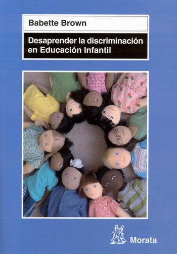 Libro: Desaprender La Discriminación En Educación Infantil. 