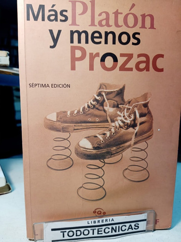 Mas Platon Y Menos Prozac -  Lou Marinoff    Sin Uso  -983