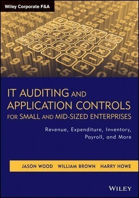 It Auditing And Application Controls For Small And Mid-si...