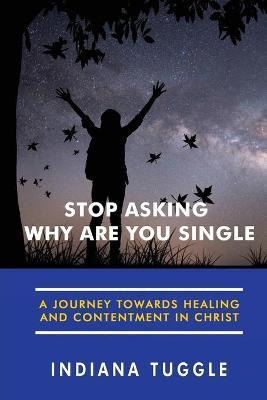 Libro Stop Asking Why Are You Single - Indiana Tuggle