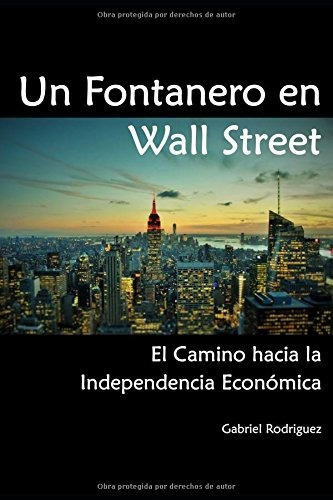 Libro : Un Fontanero En Wall Street: El Camino Hacia  (3435)