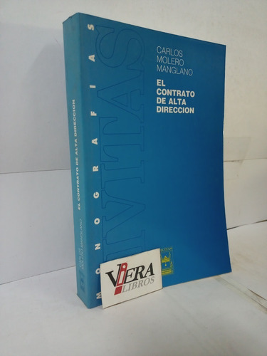 El Contrato De Alta Dirección / Molero Manglano Carlos      