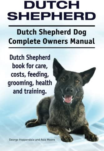 Libro: Dutch Shepherd. Dutch Shepherd Dog Complete Owners