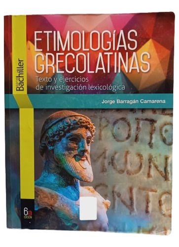 Etimologías Grecolatinas. Jorge Barragán Camarena