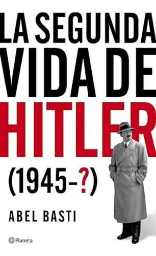 Libro - Segunda Vida De Hitler (1945-?) - Basti Abel (papel