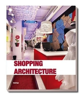 Shopping Architecture - Centros Comerciales - Libro