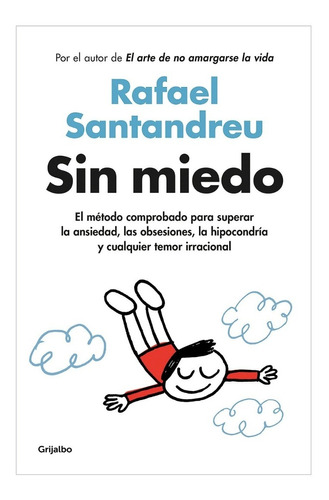 Sin Miedo De Rafael Santandreu Autoayuda Supera La Ansiedad 