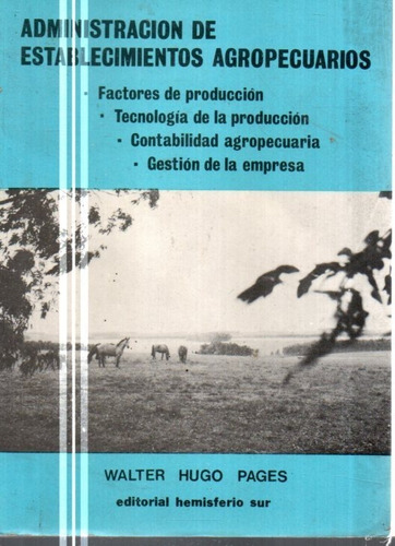 Administracion De Establecimientos Agropecuarios Walter Hugo