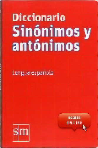 Diccionario Sinãâ³nimos Y Antãâ³nimos. Lengua Espaãâ±ola, De Equipo Pedagógico Ediciones Sm,. Editorial Ediciones Sm En Español
