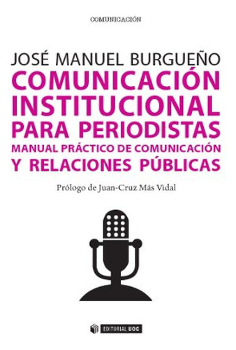 Comunicacion Institucional Para Periodistas. Manual Practico