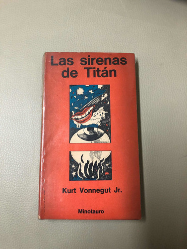 Kurt Vonnegut Jr - Las Sirenas De Titan - 1era Ed Minotauro