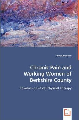 Libro Chronic Pain And Working Women Of Berkshire County ...