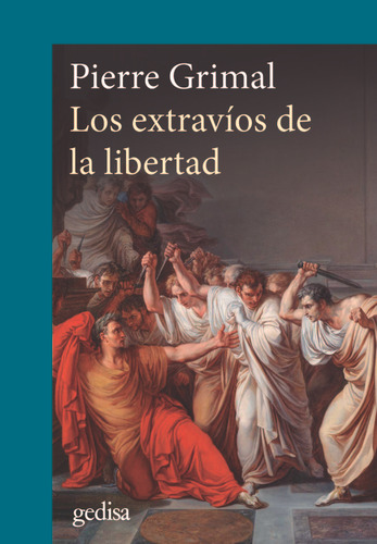 Libro Extravios De La Libertad,los - Grimal,pierre