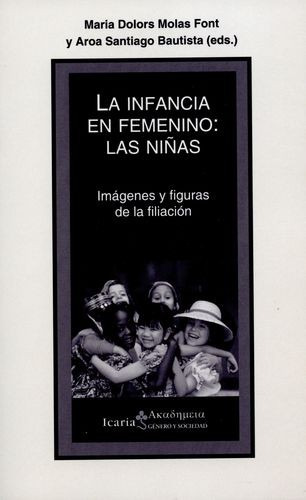 Libro Infancia En Femenino: Las Niñas, La. Imágenes Y Figur