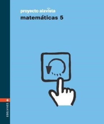 Libro - Matematica 5 Edelvives Proyecto Alavista Primaria -