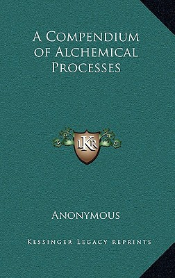 Libro A Compendium Of Alchemical Processes - Anonymous