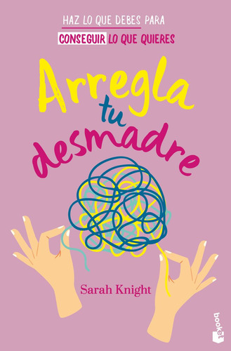 Libro Arregla Tu Desmadre - Sarah Knight