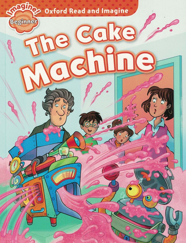 The Cake Machine - Paul Shipton - Oxford