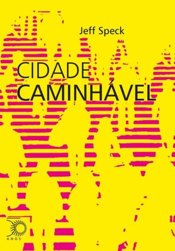 Cidade caminhável, de Speck, Jeff. Série A+U Editora Perspectiva Ltda., capa mole em português, 2016