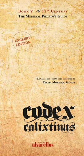 Codex Calixtinus - Moralejo Garate,teresa