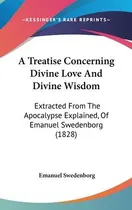 Comprar Libro A Treatise Concerning Divine Love And Divine Wisdom...