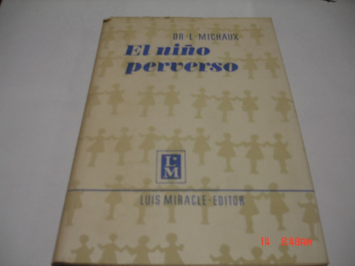 Dr. Leon Michaux - El Niño Perverso (c277)
