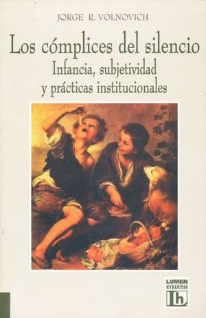 Libro Complices Del Silencio Los Infancia Subjetividad Y Nvo