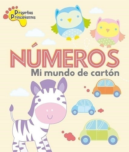 Numeros. Mi Mundo De Carton - Pequeños Principantes