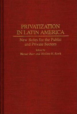 Libro Privatization In Latin America : New Roles For The ...