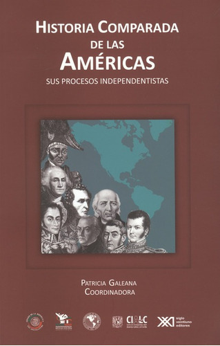 Historia Comparada De Las Americas, De Galeana, Patricia. Editorial Siglo Xxi - México, Tapa Blanda, Edición 1 En Español, 2010