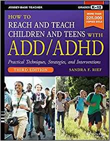 How To Reach And Teach Children And Teens With Addadhd