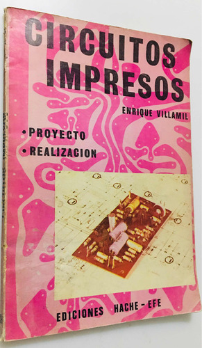 Circuitos Impresos. Enrique Villamil