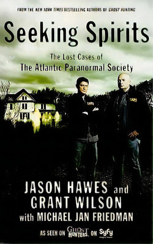 Seeking Spirits Early Stories Of Unexplained Phenomena From The Atlantic Paranormal, De Jason Hawes. Editorial Simon & Schuster, Tapa Blanda En Inglés