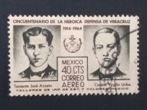 Timbre Postal México 50 Aniversario Heroica Defensa Veracruz