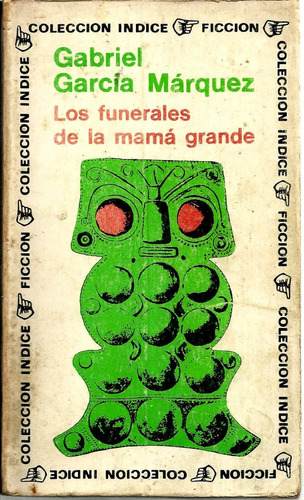 Los Funerales De La Mamá Grande- Gabriel García Márquez 1971