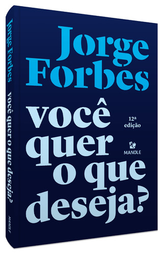 Você quer o que deseja?, de Forbes, Jorge. Editora Manole LTDA, capa mole em português, 2016