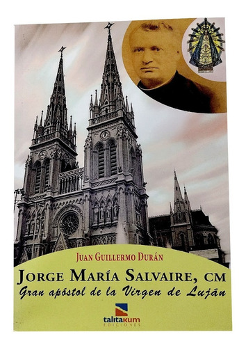 Jorge Maria Salvaire Cm - Apostol Virgen De Lujan - Tlt