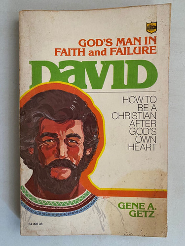 God's Man In Faith And Failure: David. Gene A. Getz